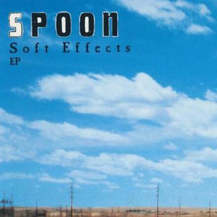 Spoon: Soft Effects EP (reissue)