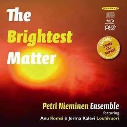 Nieminen Petri: The Brightest Matter