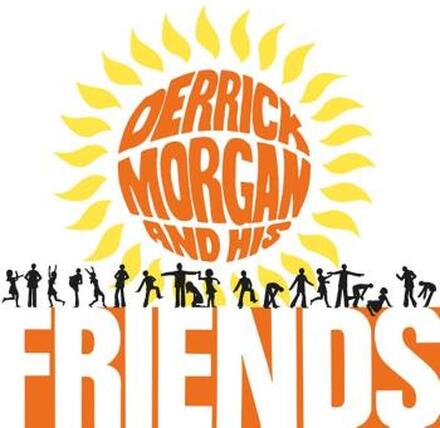 Morgan Derrick: Derrick Morgan and His Friends (