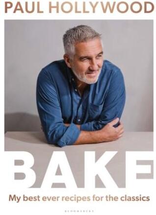 Bake - My Best Ever Recipes For The Classics