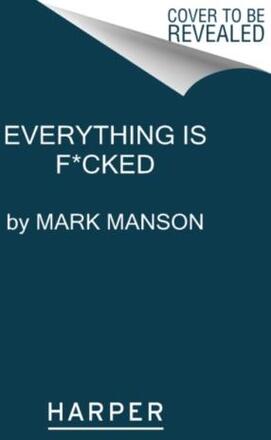 Everything Is F*cked