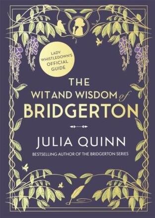 Wit And Wisdom Of Bridgerton- Lady Whistledown"'s Official Guide