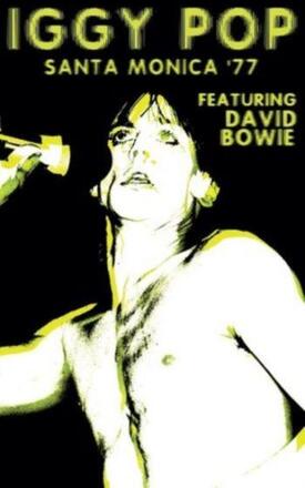 Pop Iggy Featuring David Bowie: Santa Monica "'77