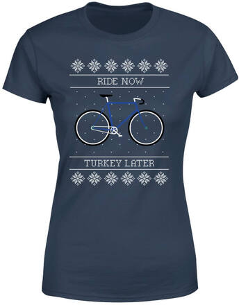 Ride Now, Turkey Later Women's Christmas T-Shirt - Navy - M - Navy