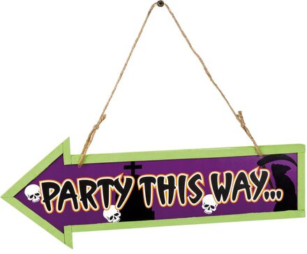 Party This Way - 40x14,5 skylt