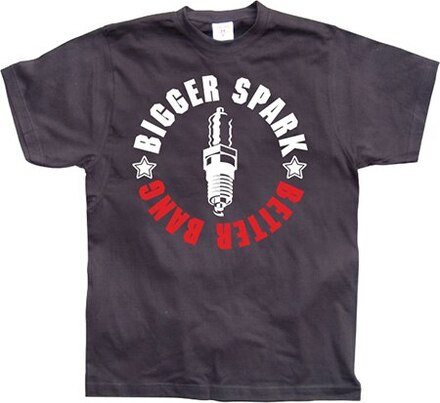 Bigger Spark - Better Bang, T-Shirt
