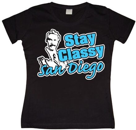 Stay Classy San Diego Girly T-shirt, T-Shirt