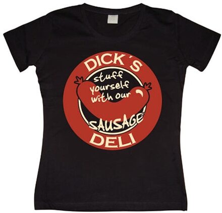 Dicks Deli Girly T-shirt, T-Shirt