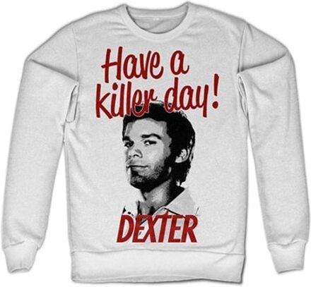 Have A Killer Day! Sweatshirt, Sweatshirt