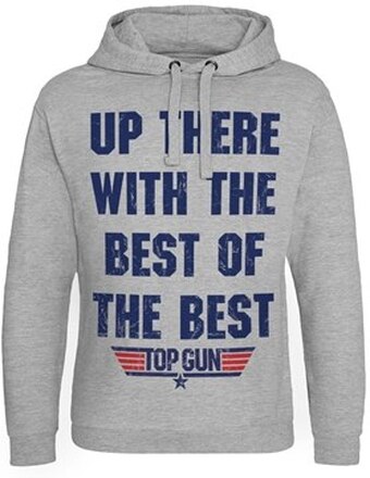 Up There With The Best Of The Best Epic Hoodie, Hoodie