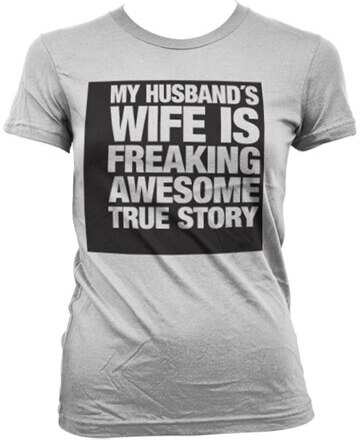 My Husband´s Wife... Girly T-Shirt, T-Shirt