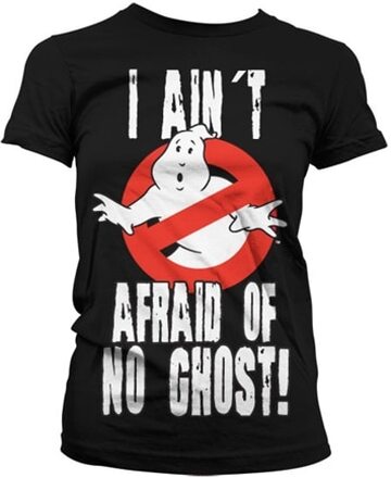 I Ain´t Afraid Of No Ghost Girly Tee, T-Shirt