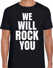 We will rock you fun tekst t-shirt zwart heren