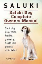 Saluki. Saluki Dog Complete Owners Manual. Saluki book for care, costs, feeding, grooming, health and training.