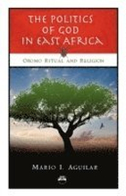 The Politics Of God In East Africa