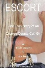 ESCORT - The True Story of an Orange County Call Girl