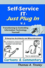 Self-Service IT: Just Plug In v.1: Cartoons & Commentary