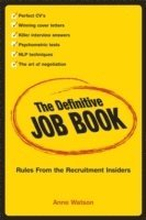 The Definitive Job Book: Rules From the Recruitment Insiders