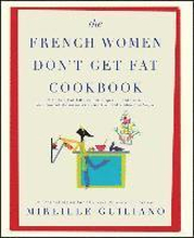 French Women Don'T Get Fat Cookbook