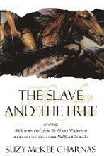 The Slave and the Free: Books 1 and 2 of 'The Holdfast Chronicles': 'Walk to the End of the World' and 'Motherlines