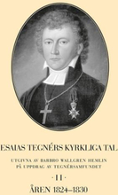 Esaias Tegnérs Kyrkliga Tal. Del 2, Åren 1824-1830