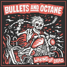 Bullets And Octane: Waking Up Dead (Red)