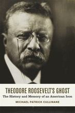 Theodore Roosevelt's Ghost