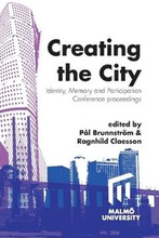 Creating the city : identity, memory and participation