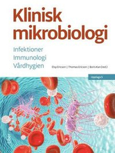 Klinisk mikrobiologi : infektioner, immunologi, vårdhygien