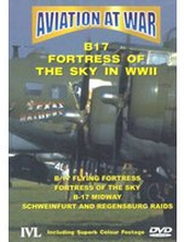 Aviation At War - B17 Fortress Of The Sky In Wwii