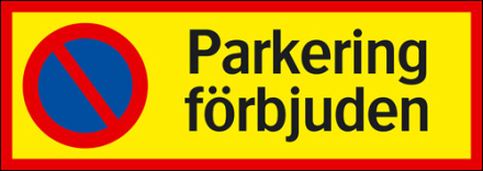 Parkeringsskylt "Parkering förbjuden" Aluminium