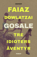 Gosale- Tre Idioters Äventyr