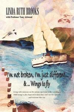 I'm not broken, I'm just different & Wings to fly