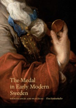 The Medal in Early Modern Sweden