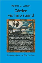 Gården vid Fårö strand : en historisk roman från Gotland