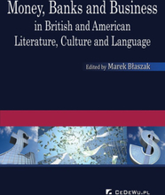 Money, Banks and Business in British and American Literature, Culture and Language