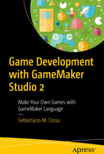 Game Development with GameMaker Studio 2