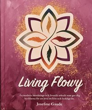 Living Flowy - En Modern Inrednings & Livsstils teknik