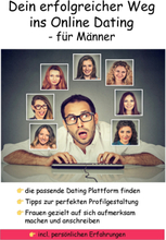 Dein erfolgreicher Weg ins Online Dating - für Männer