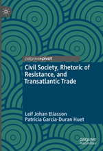 Civil Society, Rhetoric of Resistance, and Transatlantic Trade