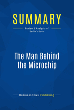 Summary: The Man Behind the Microchip