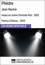 Phèdre (Jean Racine - mises en scène Christian Rist - 2002, Patrice Chéreau - 2003)