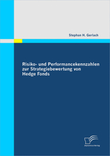 Risiko- und Performancekennzahlen zur Strategiebewertung von Hedge Fonds