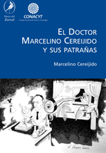 El Doctor Marcelino Cereijido y sus patrañas
