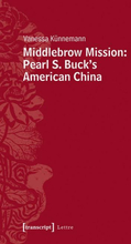 Middlebrow Mission: Pearl S. Buck's American China
