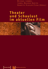Theater und Schaulust im aktuellen Film