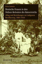 Deutsche Frauen in den Südsee-Kolonien des Kaiserreichs
