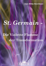 St. Germain - Die Violette Flamme der Transformation