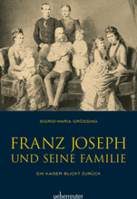 Franz Joseph und seine Familie