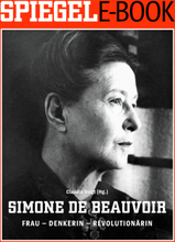 Simone de Beauvoir. Frau - Denkerin - Revolutionärin